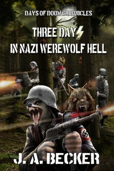 Paperback Three Days in Nazi Werewolf Hell Book