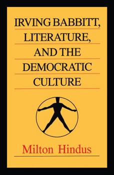 Irving Babbitt, Literature, and the Democratic Culture (Library of Conservative Thought)