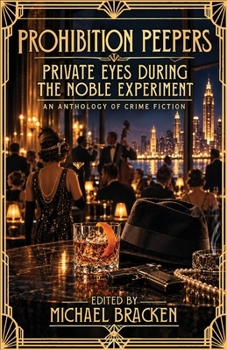 Paperback Prohibition Peepers: Private Eyes During the Noble Experiment Book