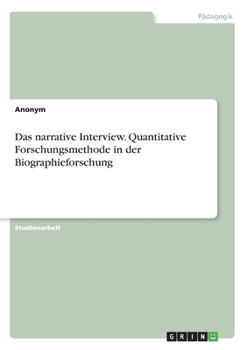 Paperback Das narrative Interview. Quantitative Forschungsmethode in der Biographieforschung [German] Book