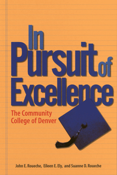 Paperback In Pursuit of Excellence: The Community College of Denver Book