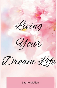 Paperback Living Your Dream Life Book