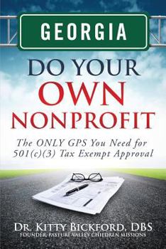 Paperback Georgia Do Your Own Nonprofit: The ONLY GPS You Need for 501c3 Tax Exempt Status Book