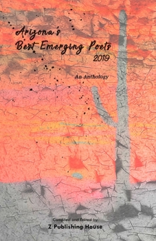 Paperback Arizona's Best Emerging Poets 2019: An Anthology Book