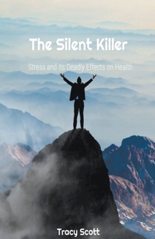 The Silent Killer: Stress and its Deadly Effects on Health