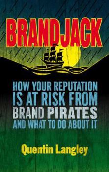 Hardcover Brandjack: How Your Reputation Is at Risk from Brand Pirates and What to Do about It Book