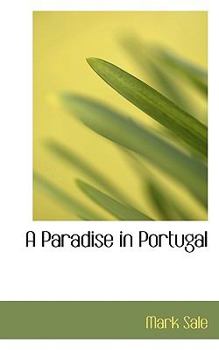 A Paradise in Portugal