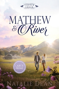 Paperback Mathew & River: Large Print (Taylors of Copper Creek) Book