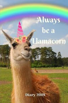 Paperback Diary 2019: Always Be A Llamacorn Book