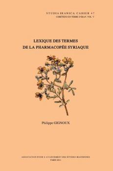 Paperback Chretiens En Terre d'Iran V: Lexique Des Termes de la Pharmacopee Syriaque [French] Book