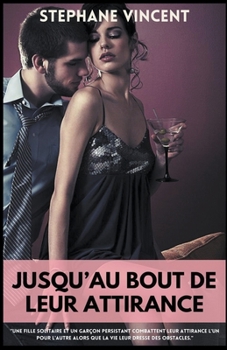 Paperback Jusqu'au bout de leur attirance [French] Book