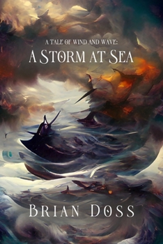 A Storm at Sea (A Tale of Wind and Wave)