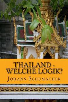 Paperback Thailand - Welche Logik?: Kurzgeschichten mit psycholigischem Hintergrund [German] Book
