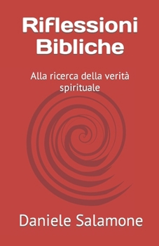 Paperback Riflessioni Bibliche: Alla ricerca della verità spirituale [Italian] Book