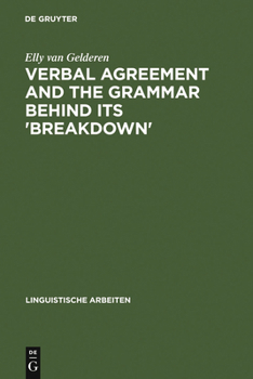 Hardcover Verbal Agreement and the Grammar Behind Its 'Breakdown': Minimalist Feature Checking Book