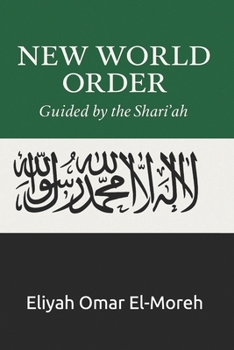 Paperback New World Order: Guided by the Sharī'ah Book