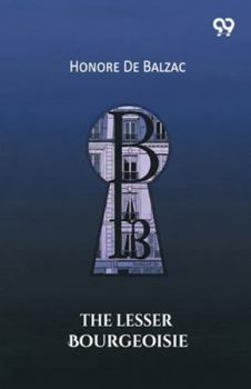 Paperback The Lesser Bourgeoisie Book