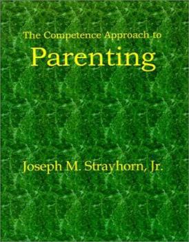 Paperback The Competence Approach to Parenting Book