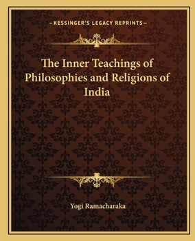 Paperback The Inner Teachings of Philosophies and Religions of India Book