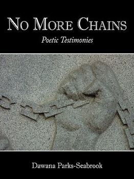 Paperback No More Chains: Poetic Testimonies Book