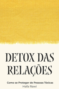 Paperback Detox das relações: Como se proteger de pessoas tóxicas [Portuguese] Book