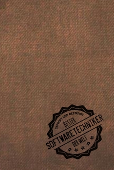 Paperback Gepr?ft und Best?tigt bester Softwaretechniker der Welt: Notizbuch f?r den Mann, der in der Softwaretechnik arbeitet - Geschenkidee - Geschenke - Gesc [German] Book