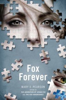 Fox Forever - Book #3 of the Jenna Fox Chronicles