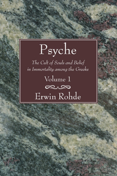 Paperback Psyche, 2 Volumes: The Cult of Souls and Belief in Immortality Among the Greeks Book