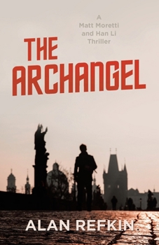 Paperback The Archangel: A Matt Moretti and Han Li Thriller Book