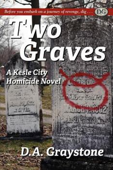 Paperback Two Graves: A Kesle City Homicide Novel Book