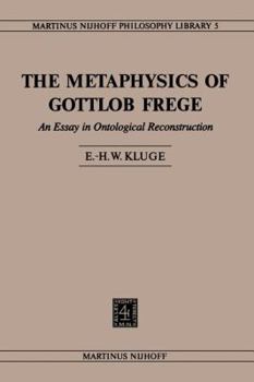 The Metaphysics of Gottlob Frege: An Essay in Ontological Reconstruction
