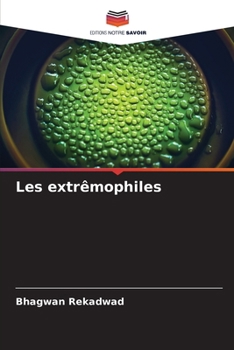 Les extrêmophiles (French Edition)