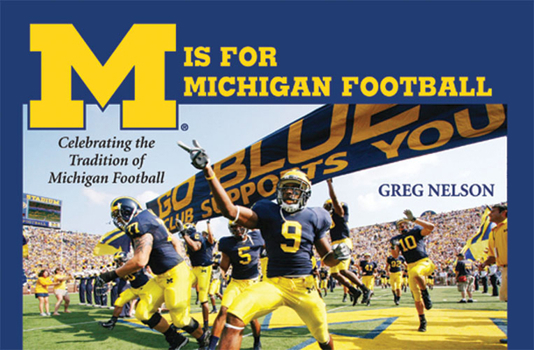 Paperback M Is for Michigan Football: Celebrating the Tradition of Michigan Football Book