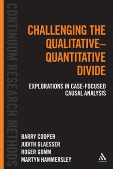 Paperback Challenging the Qualitative-Quantitative Divide: Explorations in Case-Focused Causal Analysis Book