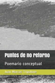 Paperback Puntos de no retorno: Poemario conceptual [Spanish] Book