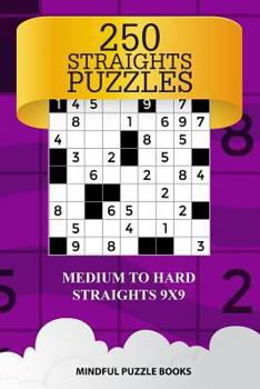 Paperback 250 Straights Puzzles: Medium to Hard Straights 9x9 Book