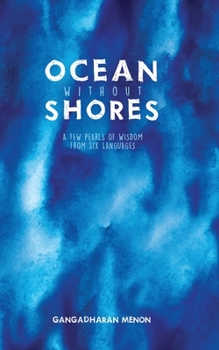 Paperback Ocean without Shores: A few pearls of wisdom from six languages Book