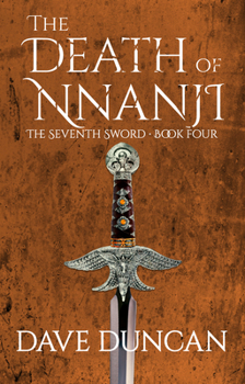The Death of Nnanji - Book #4 of the Seventh Sword