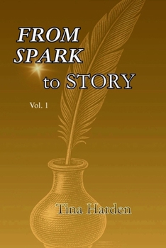 From Spark to Story: Vol. 1