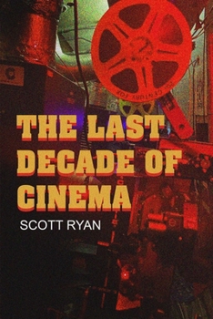 Paperback The Last Decade of Cinema: 25 Films from the Nineties Book