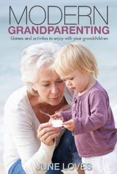 Paperback Modern Grandparenting: Games and Activities to Enjoy with Your Grandchildren Book