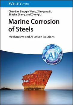 Hardcover Marine Corrosion of Steels: Mechanisms and AI-Driven Solutions Book