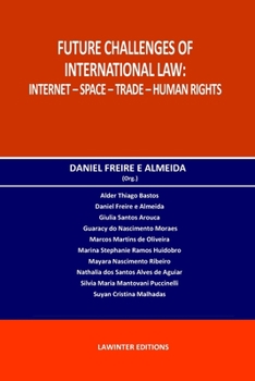 Paperback Future Challenges of International Law: Internet - Space - Trade - Human Rights Book