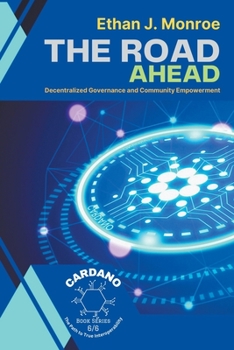 Paperback The Road Ahead: Decentralized Governance and Community Empowerment Book