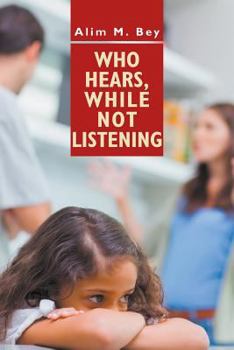 Paperback Who Hears, While Not Listening Book