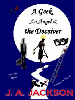 A Geek an Angel & the Deceiver - Book  of the A Geek, An Angel