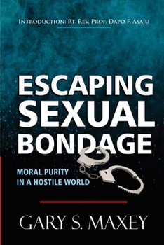 Paperback Escaping Sexual Bondage: Moral Purity in a Hostile World Book