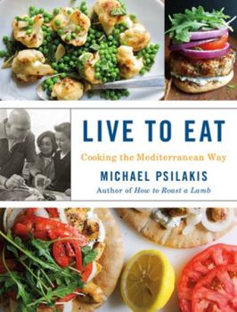 Hardcover Live to Eat: Cooking the Mediterranean Way Book