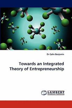 Paperback Towards an Integrated Theory of Entrepreneurship Book