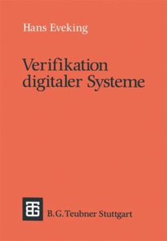 Paperback Verifikation Digitaler Systeme: Eine Einführung in Den Entwurf Korrekter Digitaler Systeme [German] Book